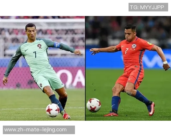 葡萄牙与智利足球实力对比谁更胜一筹探讨两国球队的历史与成就